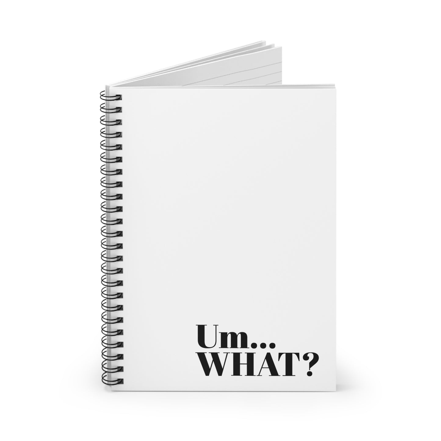 Um... What? Spiral Notebook - Ruled Line