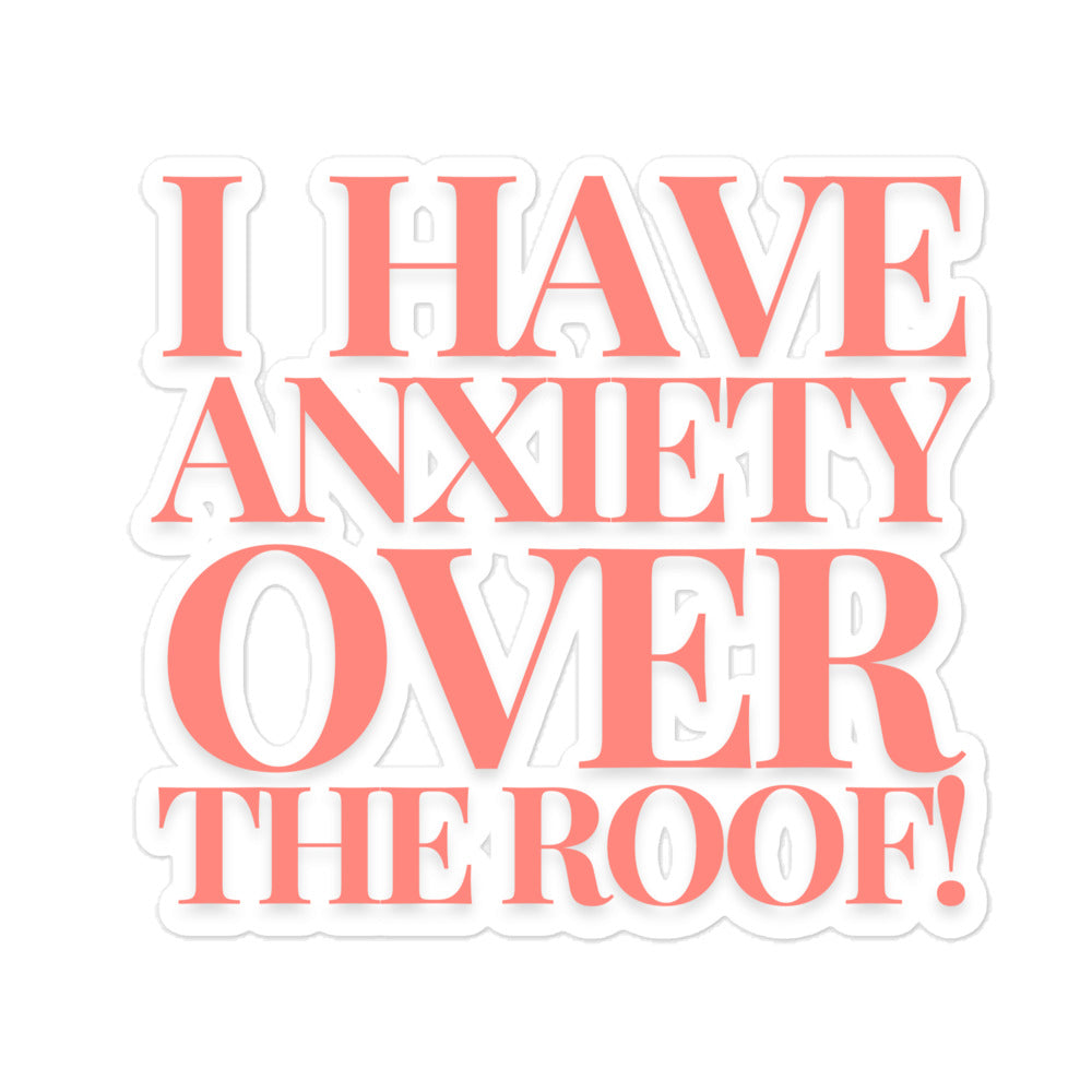 I have anxiety over the roof! Bubble-free stickers