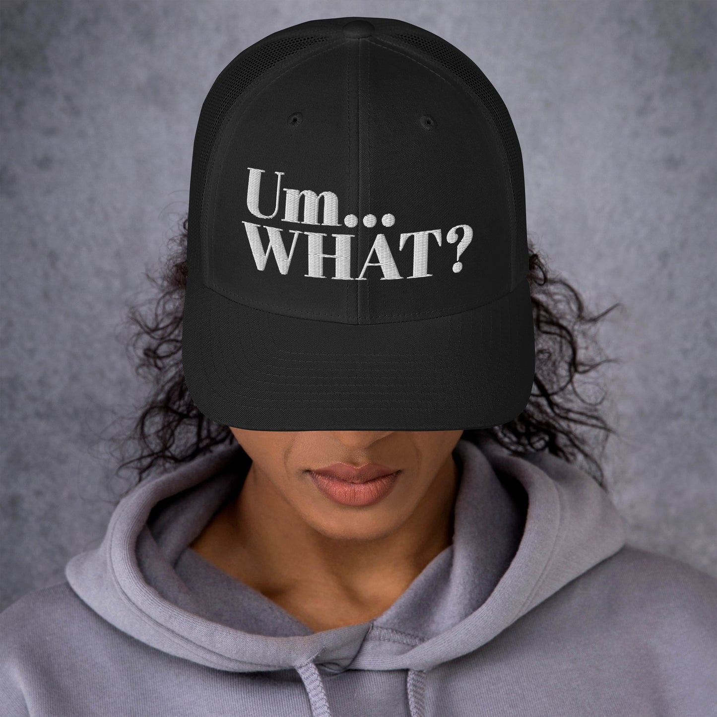 Um What Trucker Cap