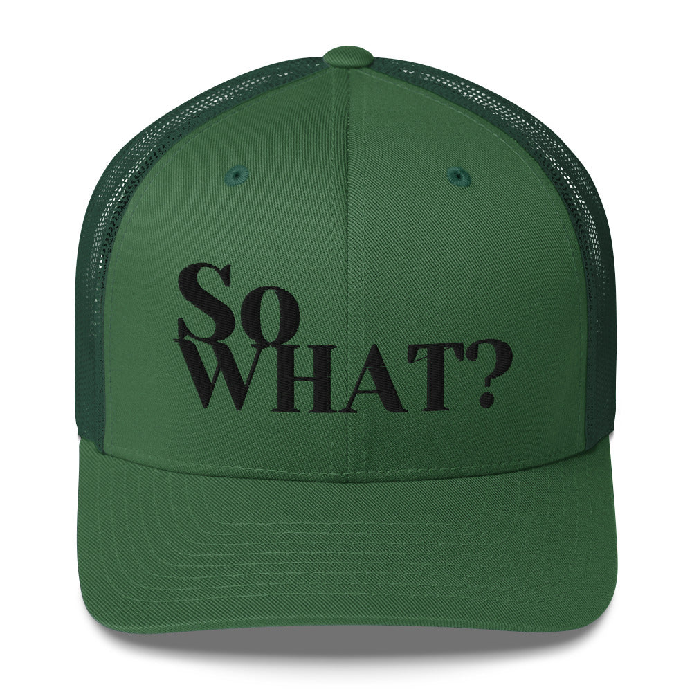 So What Trucker Cap