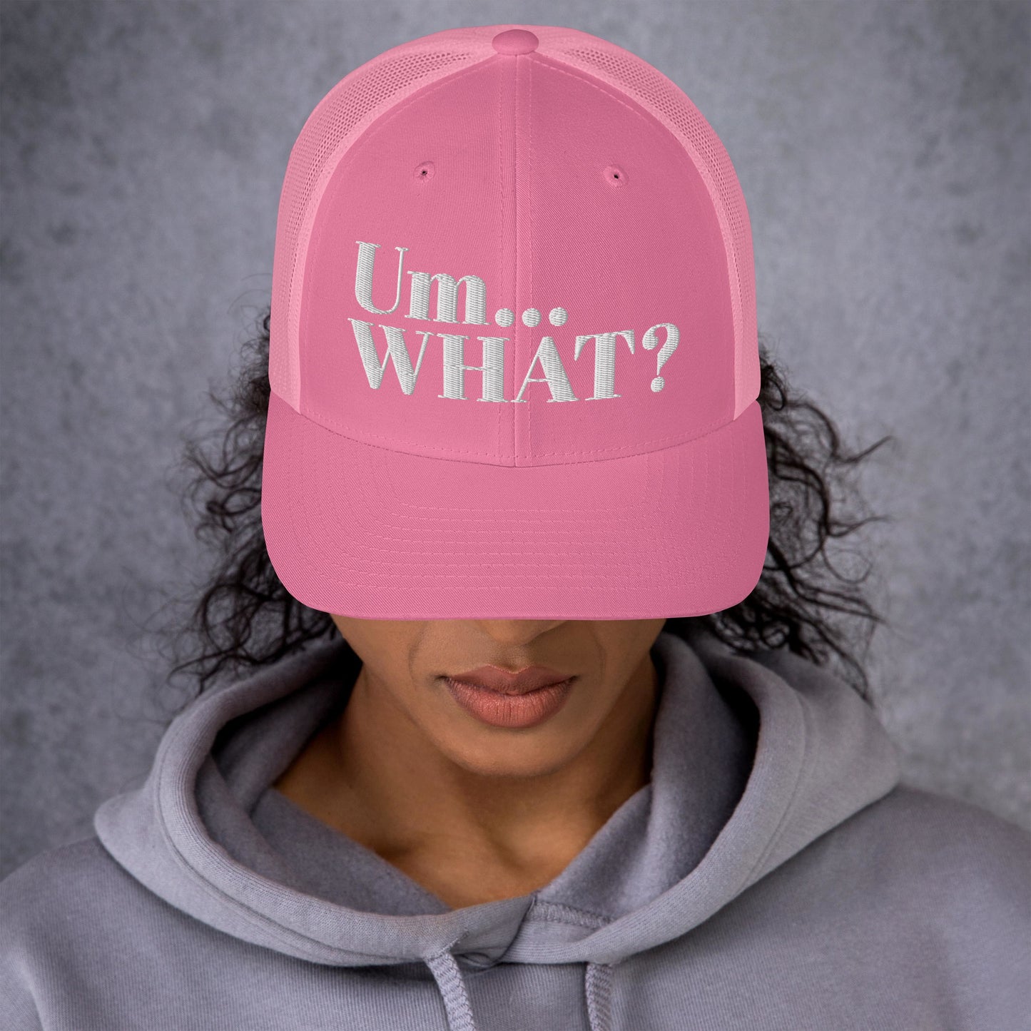 Um What Trucker Cap