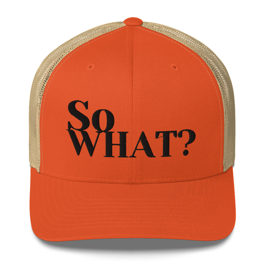 So What Trucker Cap