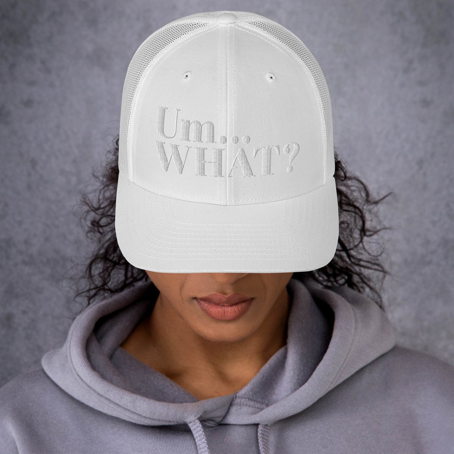 Um What Trucker Cap