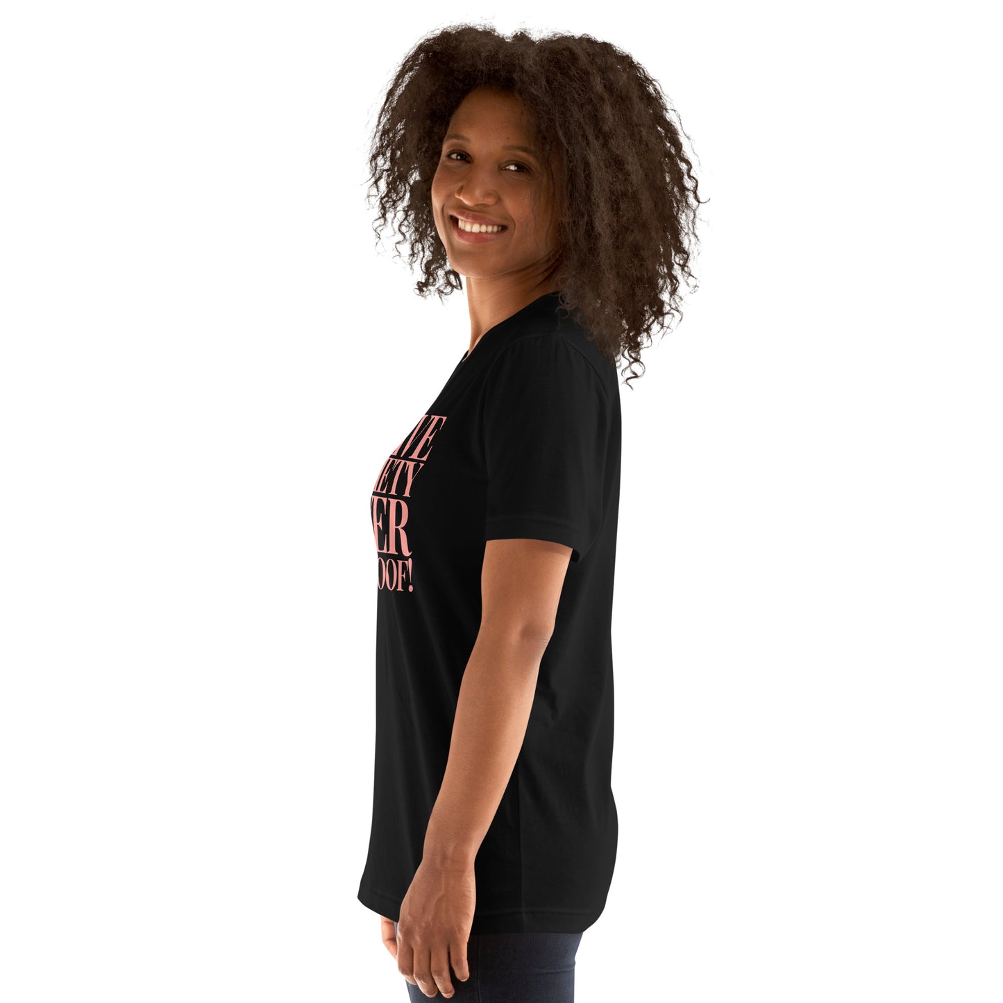I have anxiety over the roof! Unisex t-shirt