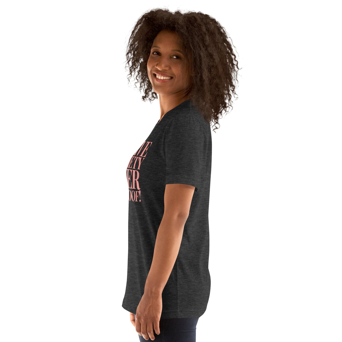 I have anxiety over the roof! Unisex t-shirt