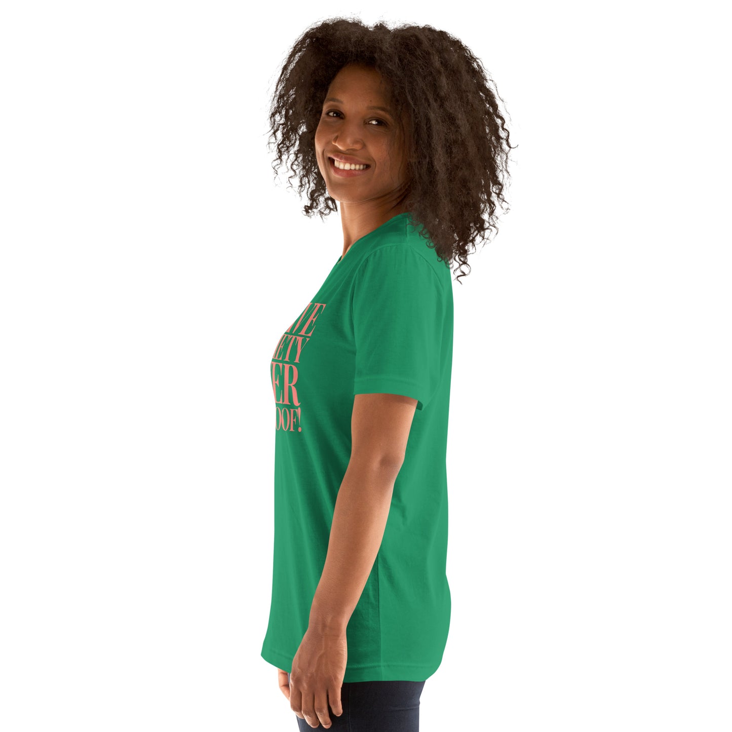 I have anxiety over the roof! Unisex t-shirt