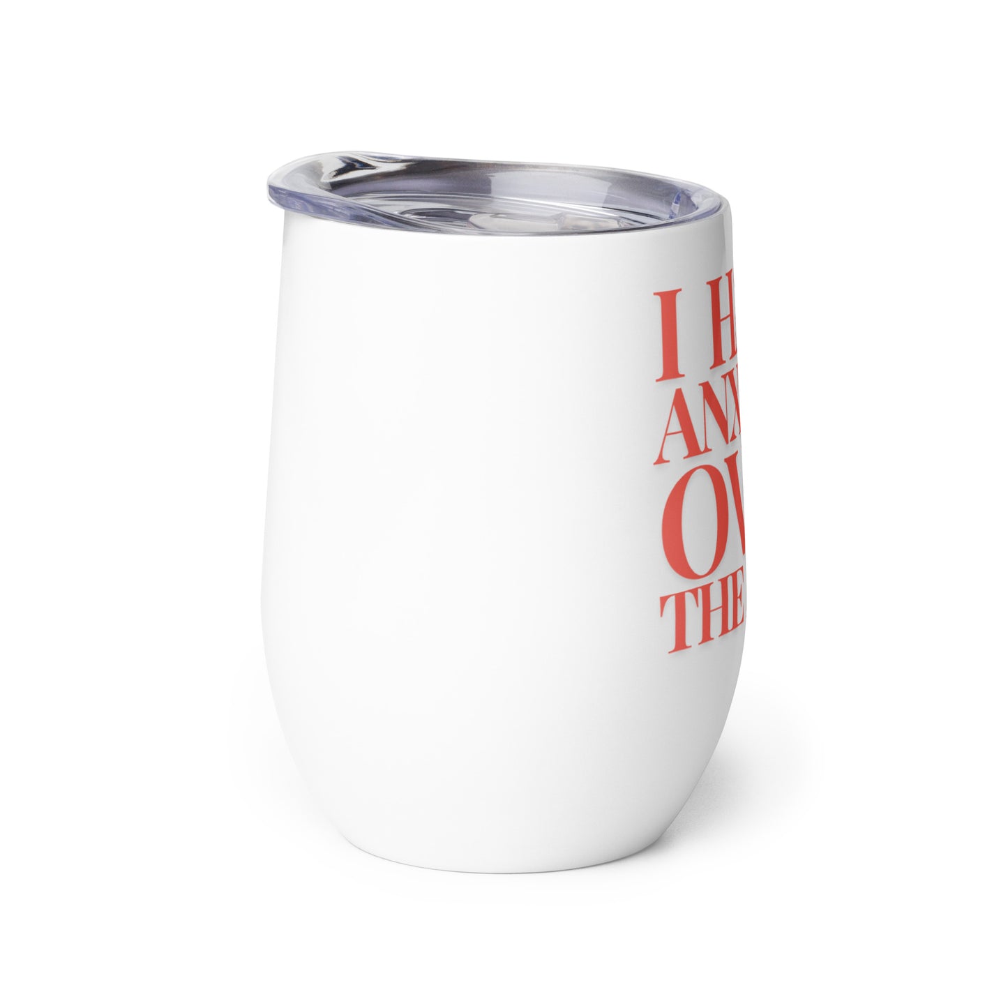 Anxiety Wine tumbler