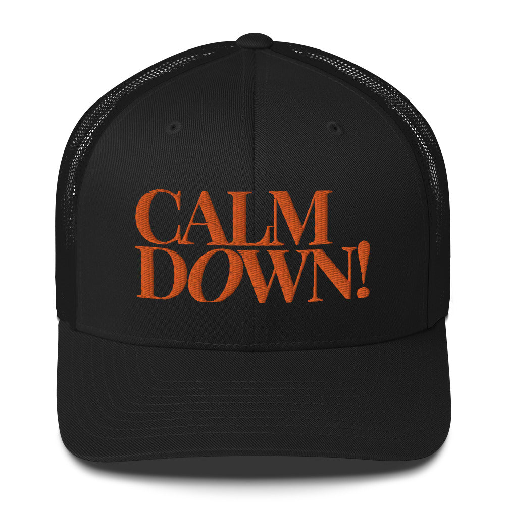 Calm Down Trucker Cap