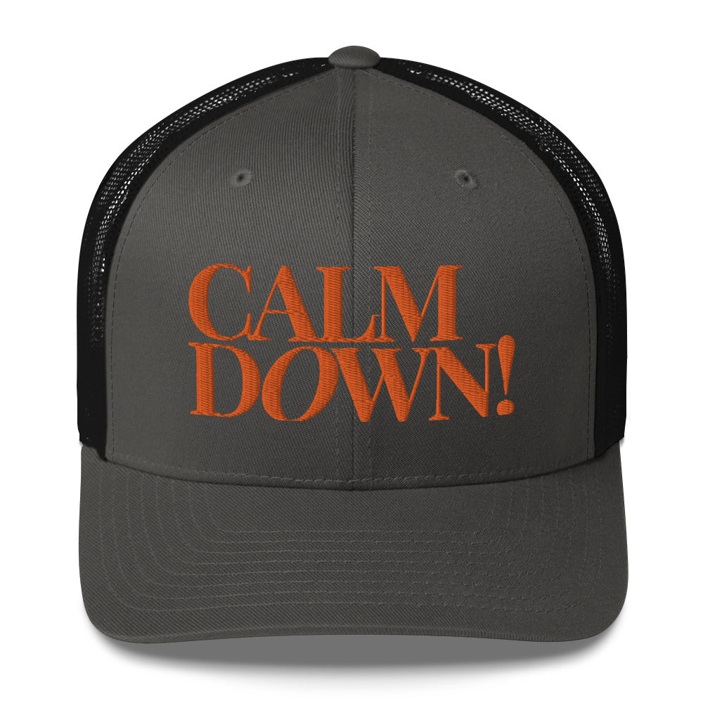 Calm Down Trucker Cap