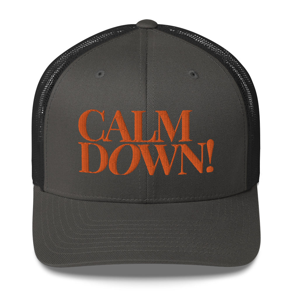 Calm Down Trucker Cap