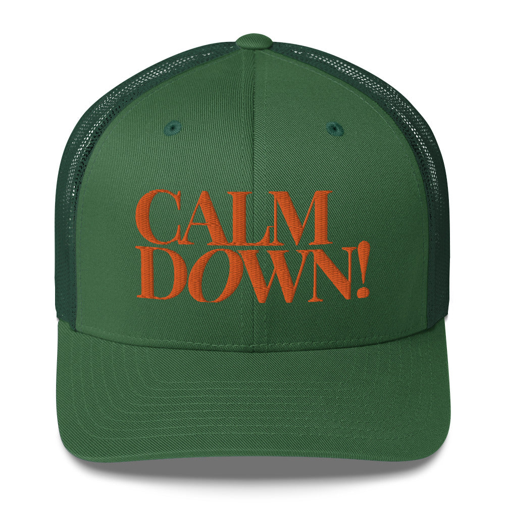 Calm Down Trucker Cap