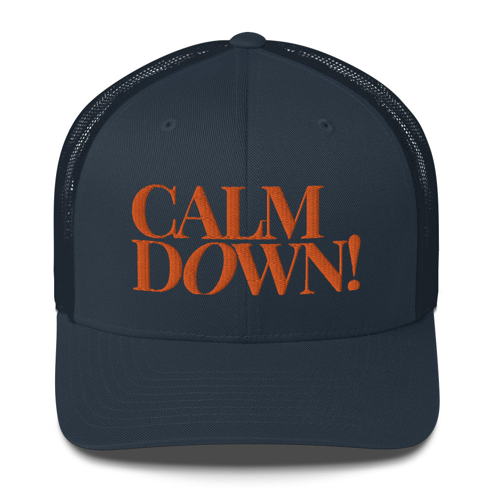 Calm Down Trucker Cap