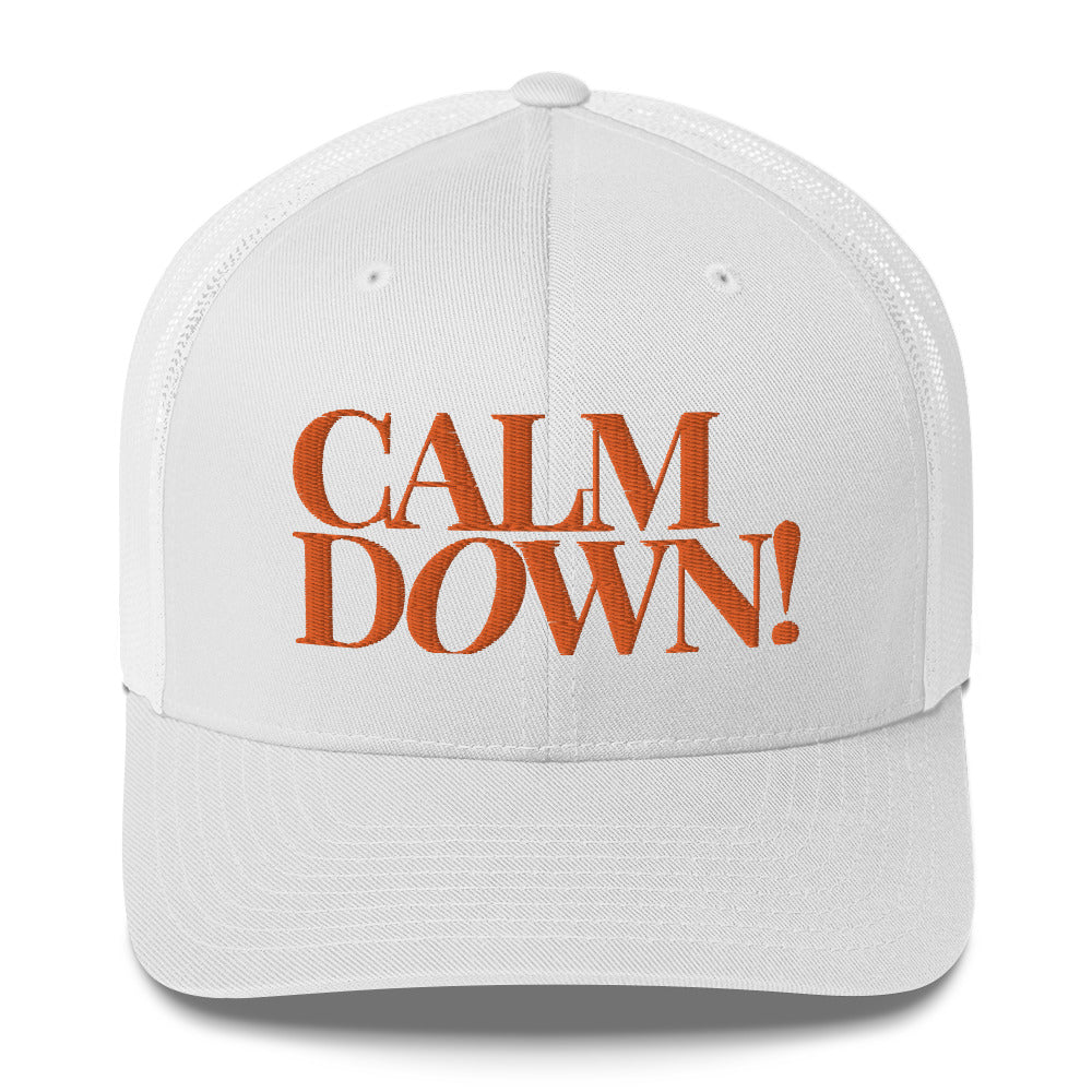 Calm Down Trucker Cap