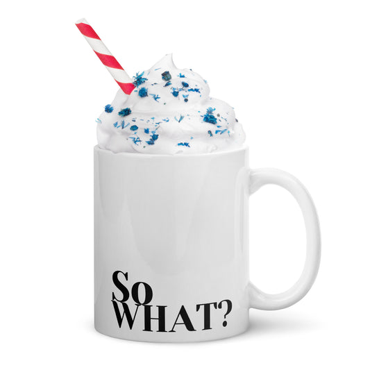 So What White glossy mug