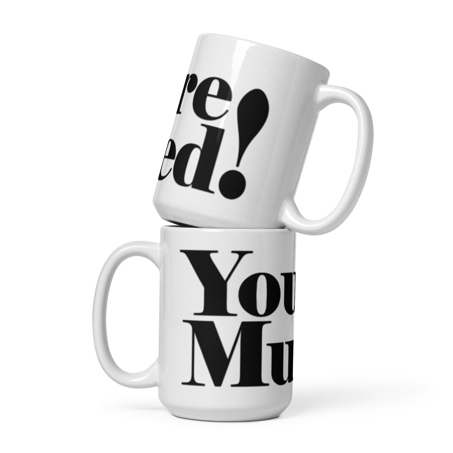 You're Muted White glossy mug