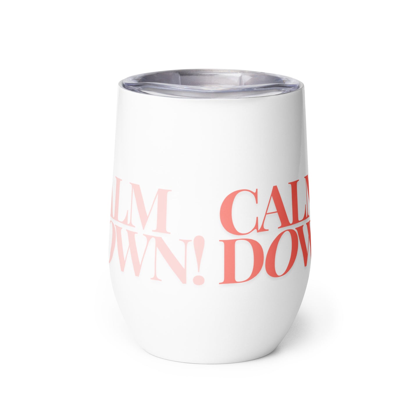 Calm Down Wine tumbler