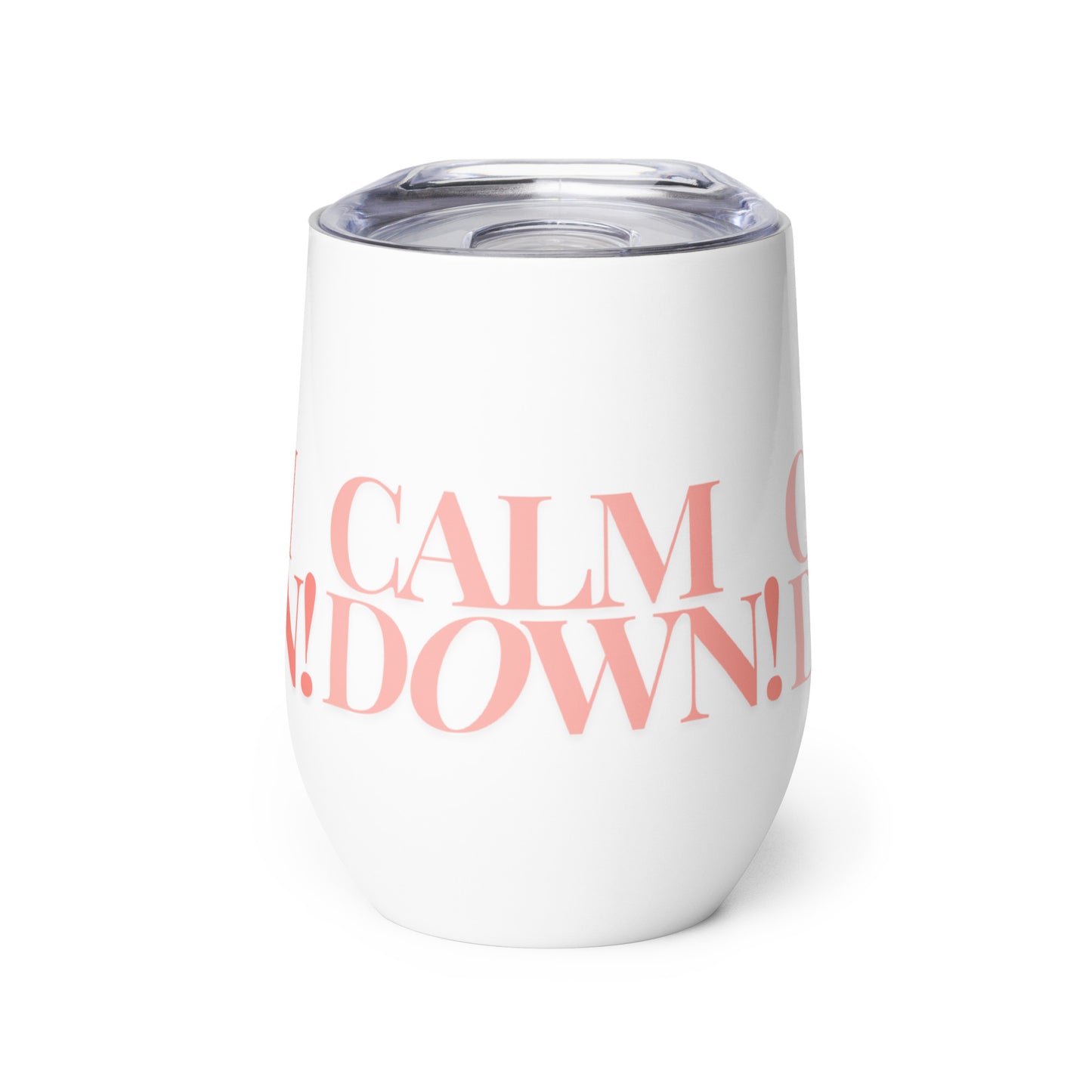 Calm Down Wine tumbler