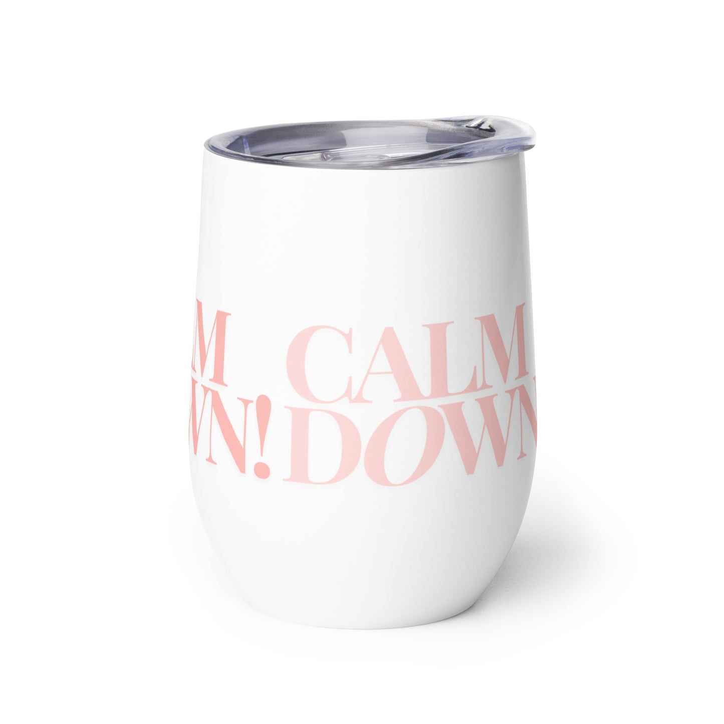 Calm Down Wine tumbler