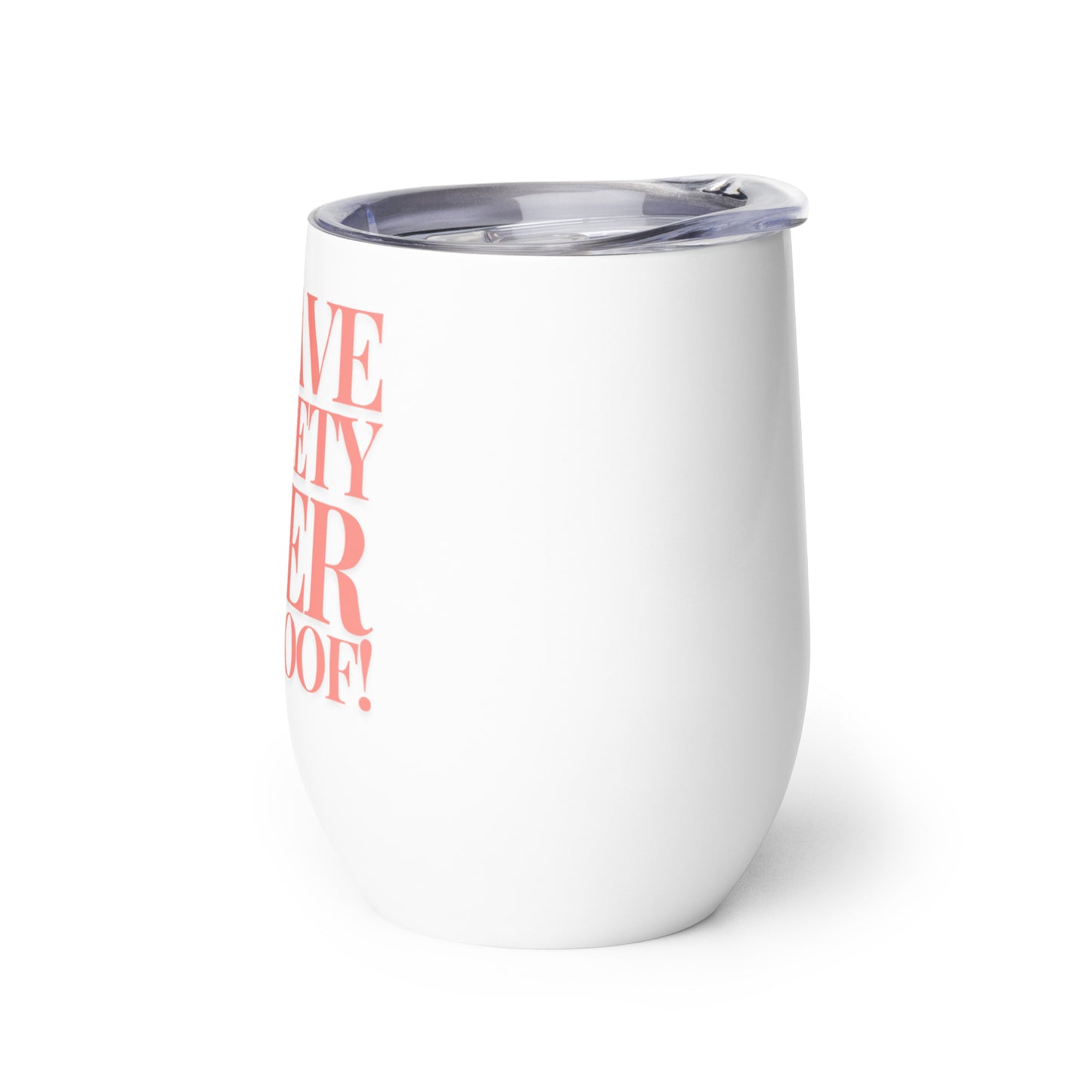 Anxiety Wine tumbler