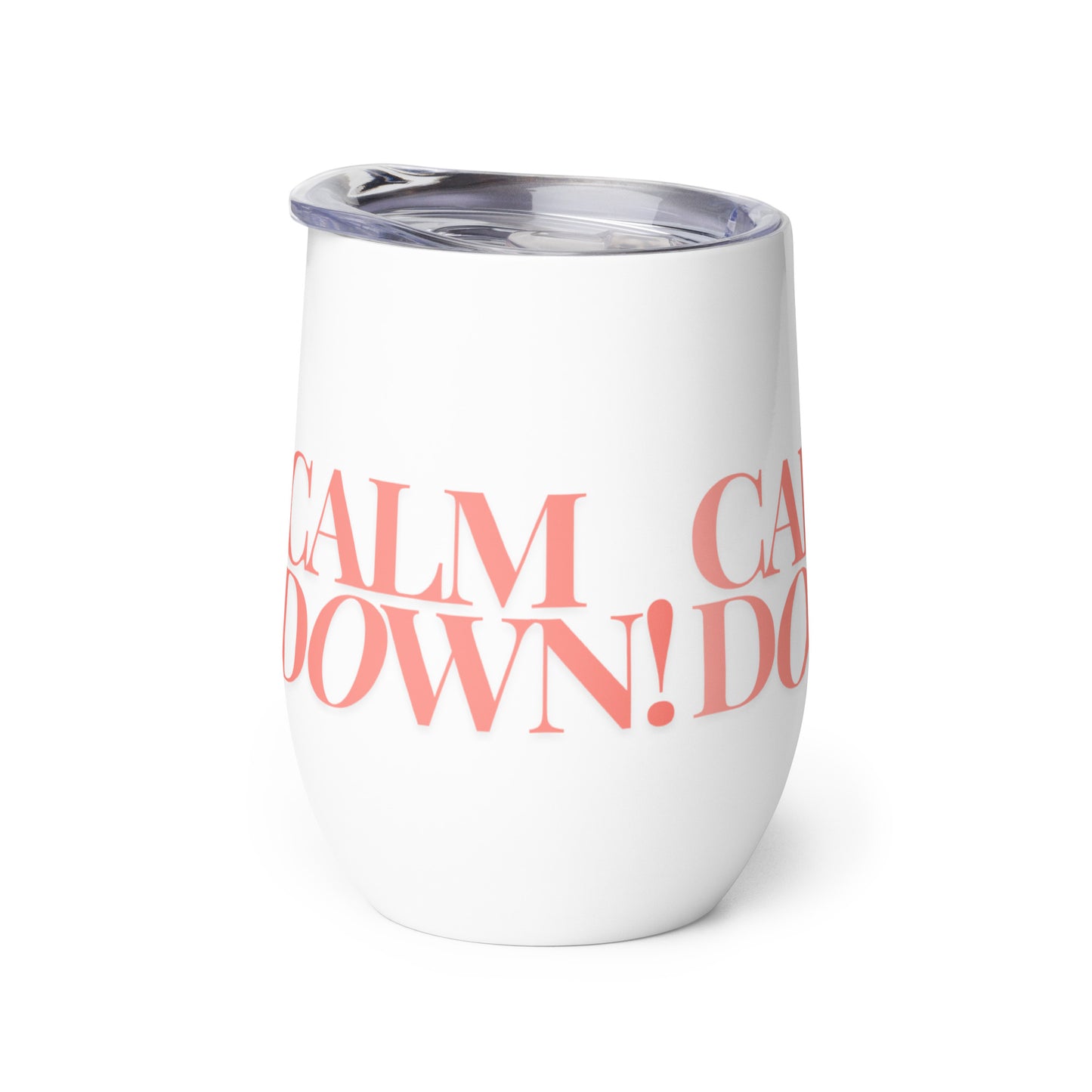 Calm Down Wine tumbler